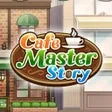 Cafe Master Story