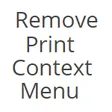 Remove the Print Context Menu