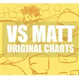 VS Matt Original Charts - Friday Night Funkin Mod