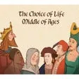 The Choice of Life: Middle Ages