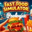 Fast Food Simulator: Prologue
