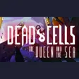 Dead Cells: The Queen and the Sea