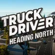 Truck Driver - Heading North