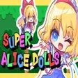 SUPER ALICE DOLLS