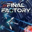 Final Factory