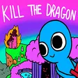 Kill The Dragon