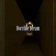 Horrible Dream
