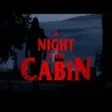 Night at the Cabin