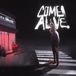 COME ALIVE!