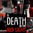 A Death in the Red Light