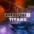 EVERSPACE 2 - Titans