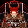 Heretics Fork