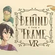 Behind the Frame: The Finest Scenery VR