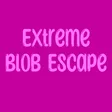 Extreme Blob Escape
