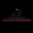 Haunted Warehouse