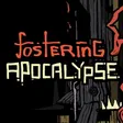 Fostering Apocalypse