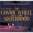 The Cosmic Wheel Sisterhood