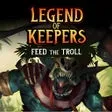 Legend of Keepers: Feed the Troll