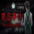 The Closing Shift | éåºäºä»¶