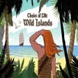 Choice of Life: Wild Island