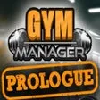 Gym Manager: Prologue