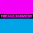 THE VHS PARADISE