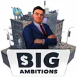 Big Ambitions