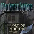 Haunted Manor: Lord of Mirrors